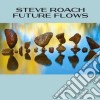 Steve Roach - Future Flows cd