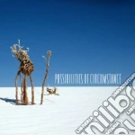 Possibilities of circumstance cd