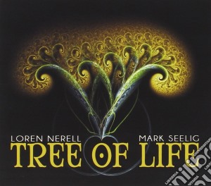 Loren Nerell - Tree Of Life cd musicale di Loren & seel Nerell