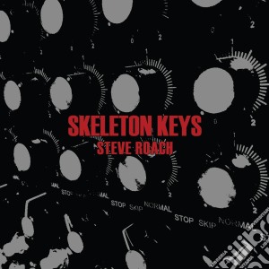 Steve Roach - Skeleton Keys cd musicale di Steve Roach