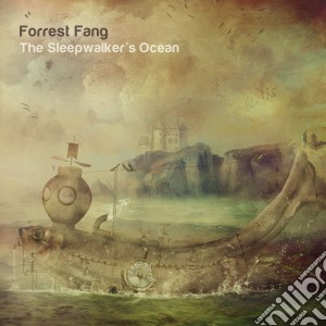 Forrest Fang - The Sleepwalker's Ocean (2 Cd) cd musicale di Forrest Fang