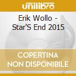 Erik Wollo - Star'S End 2015 cd