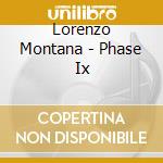 Lorenzo Montana - Phase Ix cd