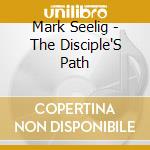 Mark Seelig - The Disciple'S Path cd