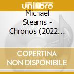 Michael Stearns - Chronos (2022 Remaster: Original X-86 Ambisonics Mix) cd