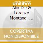 Alio Die & Lorenzo Montana - Dialogue Of Water cd