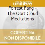 Forrest Fang - The Oort Cloud Meditations cd