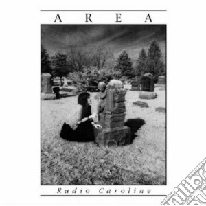 Area - Radio Caroline cd musicale di Area