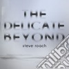 Steve Roach - The Delicate Beyond cd