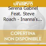 Serena Gabriel Feat. Steve Roach - Inanna's Dream cd