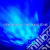 Steve Roach - This Place To Be cd