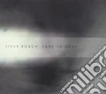 Steve Roach - Fade To Grey cd