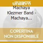 Machaya Klezmer Band - Machaya Klezmer Band cd
