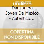 Danzonera Joven De Mexico - Autentico Danzon cd