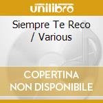 Siempre Te Reco / Various cd
