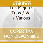 Los Mejores Trios / Var / Various cd