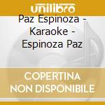 Paz Espinoza - Karaoke - Espinoza Paz cd
