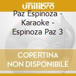 Paz Espinoza - Karaoke - Espinoza Paz 3 cd