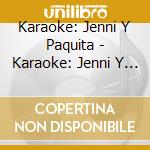 Karaoke: Jenni Y Paquita - Karaoke: Jenni Y Paquita cd