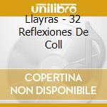 Llayras - 32 Reflexiones De Coll cd
