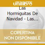 Las Hormiguitas De Navidad - Las Hormiguitas De Navidad cd