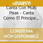 Canta Con Multi Pisas - Canta Como El Principe Con Trio Vol. 2 cd