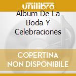 Album De La Boda Y Celebraciones cd musicale