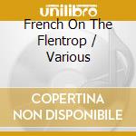 French On The Flentrop / Various cd