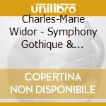 Charles-Marie Widor - Symphony Gothique & Symphony Romane cd