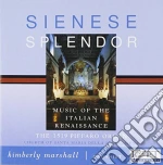 Sienese Splendor: Music Of the Italian Renaissance cd