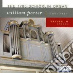 William Porter: The 1785 Schierlin Organ - Bohm, Bach, Walther