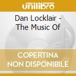 Dan Locklair - The Music Of cd musicale di Dan Locklair