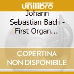 Johann Sebastian Bach - First Organ Concertos cd musicale di J.S. Bach