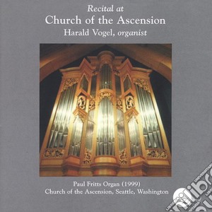 Harald Vogel - Recital At Church Of The Ascension cd musicale