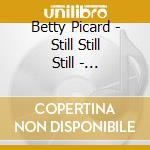 Betty Picard - Still Still Still - Christmas Lullabies For All Age cd