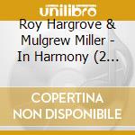 Roy Hargrove & Mulgrew Miller - In Harmony (2 Cd) cd