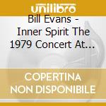 Bill Evans - Inner Spirit The 1979 Concert At Th cd