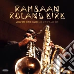 (LP Vinile) Rahsaan Roland Kirk - Vibrations In The Village. Live At The Village Gate vinile