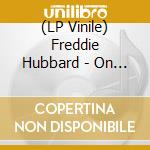 (LP Vinile) Freddie Hubbard - On Fire. Live From The Blue Morocco (3 Lp) vinile