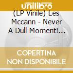 (LP Vinile) Les Mccann - Never A Dull Moment! (3Lp/Live 1966-67 Coast To Coast) (Rsd Black Friday 2023) lp vinile