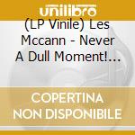 (LP Vinile) Les Mccann - Never A Dull Moment! (3Lp/Live 1966-67 Coast To Coast) (Rsd Black Friday 2023) vinile