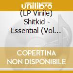 (LP Vinile) Shitkid - Essential (Vol 1)