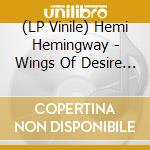 (LP Vinile) Hemi Hemingway - Wings Of Desire (Red/Orange Vinyl) vinile