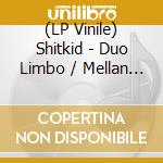 (LP Vinile) Shitkid - Duo Limbo / Mellan Himmel A Helvete (Indie Edition) (Blue Vinyl) vinile