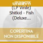 (LP Vinile) Shitkid - Fish (Deluxe Edition) (Yellow/Black Vinyl) vinile