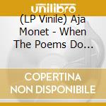 (LP Vinile) Aja Monet - When The Poems Do What They Do (2 Lp) vinile