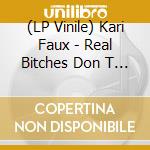 (LP Vinile) Kari Faux - Real Bitches Don T Die (Neon Violet Vinyl) vinile