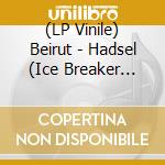 (LP Vinile) Beirut - Hadsel (Ice Breaker Vinyl) vinile