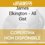 James Elkington - All Gist cd