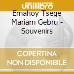 Emahoy Tsege Mariam Gebru - Souvenirs cd musicale